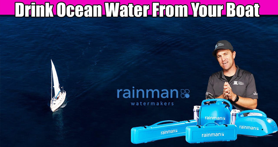 Rainman Watermaker Total System Overview